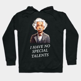 I have no special talents Hoodie